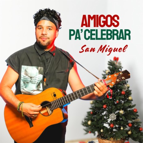 Amigos Pa' Celebrar | Boomplay Music