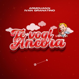 TE VOGL ANCORA ft. Ivan Granatino lyrics | Boomplay Music