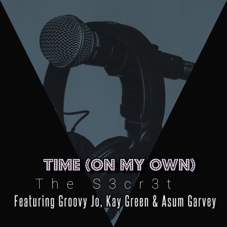 Time (On My Own) ft. Groovy Jo, Kay Green & Asum Garvey