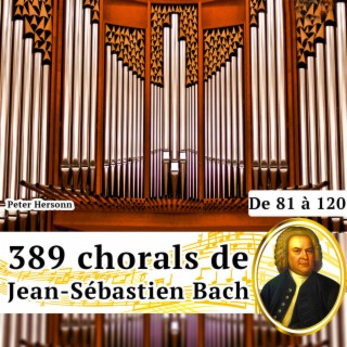 389 Chorals de Jean-Sébastien Bach (De 81 à 120)