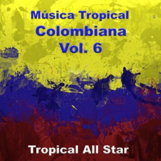 Música Tropical Colombiana Vol. 6