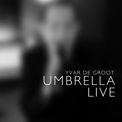 Umbrella (Live) | Boomplay Music