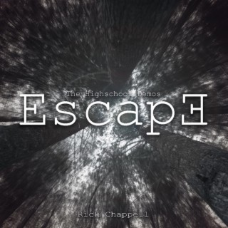 Escape (The Highschool Demos)