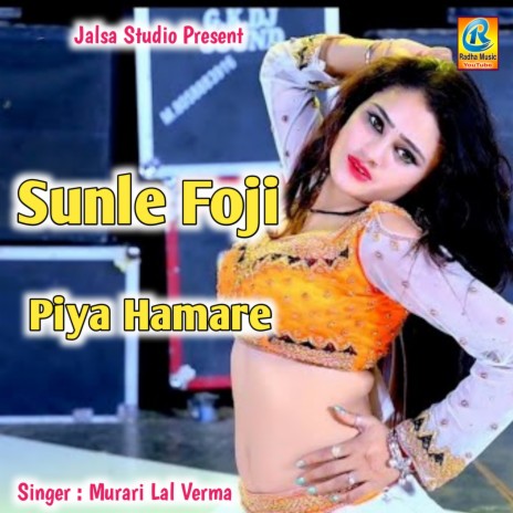 Sunle Foji Piya Hamare | Boomplay Music