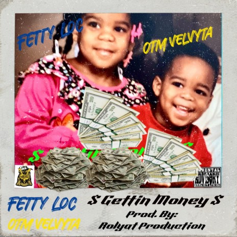$ Gettin Money $ ft. Fetti Loc | Boomplay Music