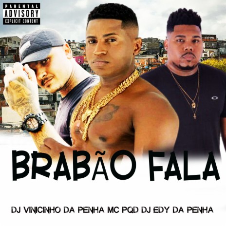 Brabão Fala ft. Dj Edy da Penha & Dj Vinicinho da Penha | Boomplay Music