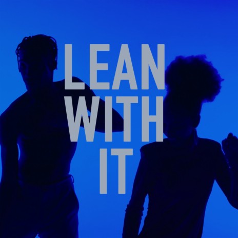 Lean With It ft. Beat Masta Wes