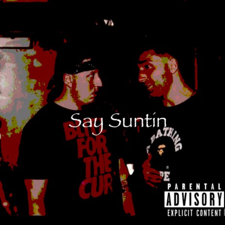 Say Suntin | Boomplay Music