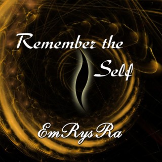 Remember the Self