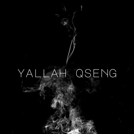 YALLAH QSENG | Boomplay Music