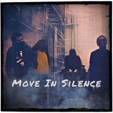 Move In Silence | Boomplay Music