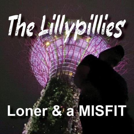 Loner & a MISFIT | Boomplay Music