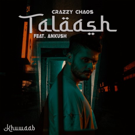 Talaash (Khuwaab) ft. Ankush | Boomplay Music