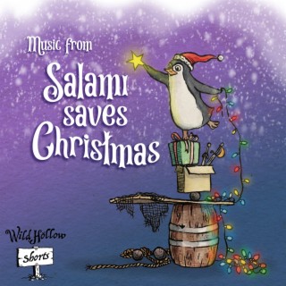 Wild Hollow Shorts (Music from 'Salami Saves Christmas')