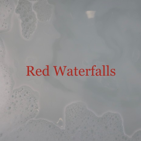 Red Waterfalls | Boomplay Music