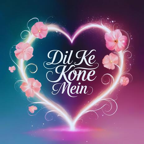 Dil Ke Kone Mein (Special Version)