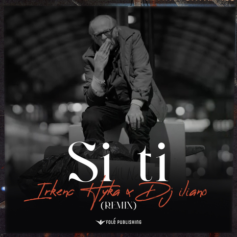 Si ti (Remix) ft. Dj Iljano | Boomplay Music