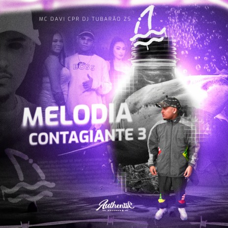 Melodia Contagiante 3 ft. MC Davi CPR | Boomplay Music