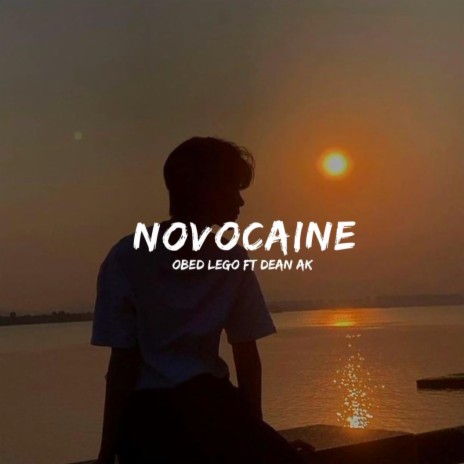 Novocaine ft. Dean Ak | Boomplay Music