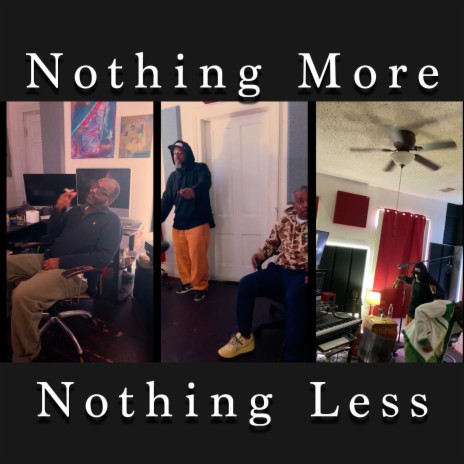 Nothing More Nothing Less | Boomplay Music