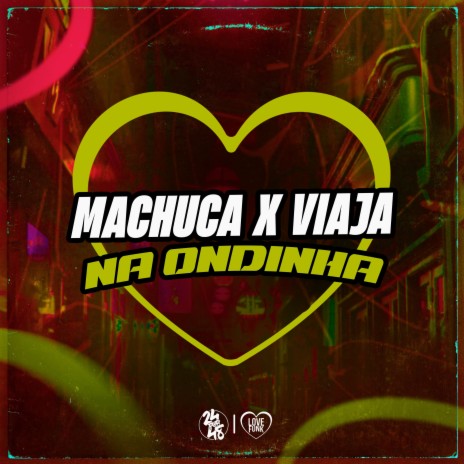 Machuca X Viaja na Ondinha ft. Mc Talibã & DJ Guina | Boomplay Music