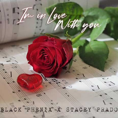 I'm in love with you ft. Stacey Prado | Boomplay Music