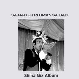 Sajjad Ur Rehman Shina Album