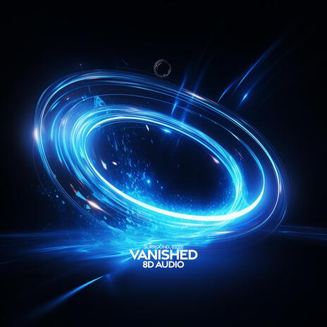 Vanished (8D Audio) ft. (((())))