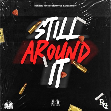 Still Around It ft. DoKnow & KayDaBandit | Boomplay Music