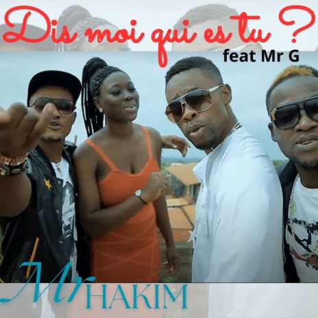 DIS MOI QUI ES TU ft. MR G | Boomplay Music