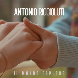 Il mondo esplode (se mi prendi la mano così) lyrics | Boomplay Music