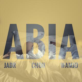 ABIA ft. Choii & Wamjo lyrics | Boomplay Music