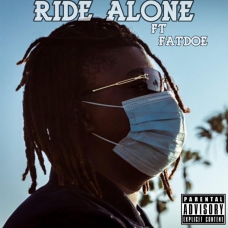 Ride Alone ft. Fat Doe