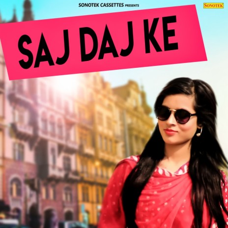 Saj Dhaj Ke | Boomplay Music