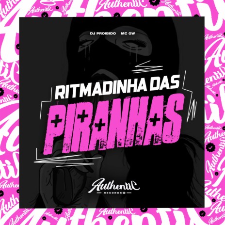 Ritmadinha das Piranhas ft. MC GW | Boomplay Music