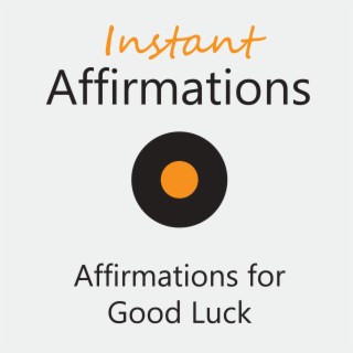 Affirmations for Good Luck