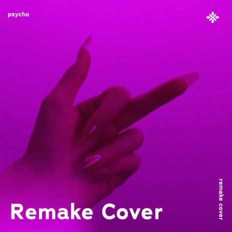 PSYCHO - Remake Cover ft. Popular Covers Tazzy & Tazzy