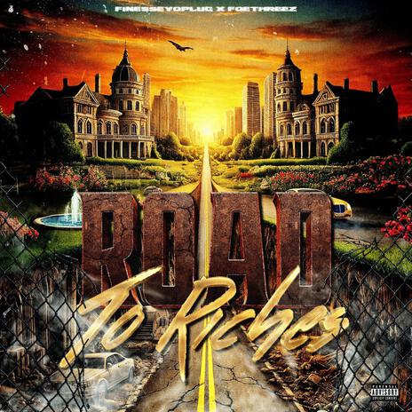 Road To Riches ft. FoeThReez | Boomplay Music