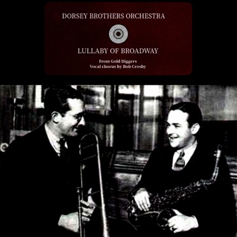 Lullaby Of Broadway (From Gold Diggers Vocal chorus by Bob Crosby) | Boomplay Music