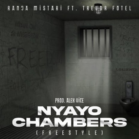 Nyayo Chambers (Freestyle) ft. Trevor Fotel