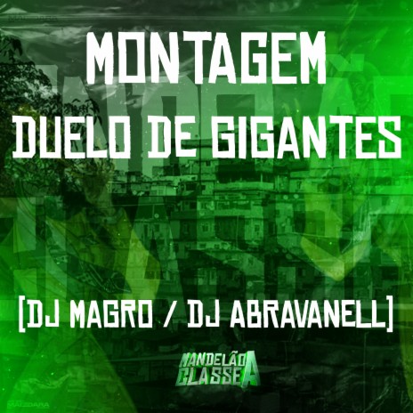 Montagem Duelo de Gigantes ft. DJ Magro | Boomplay Music