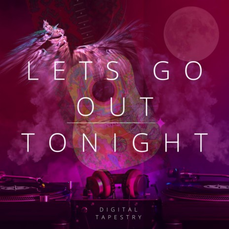 Let's Go Out Tonight | Boomplay Music
