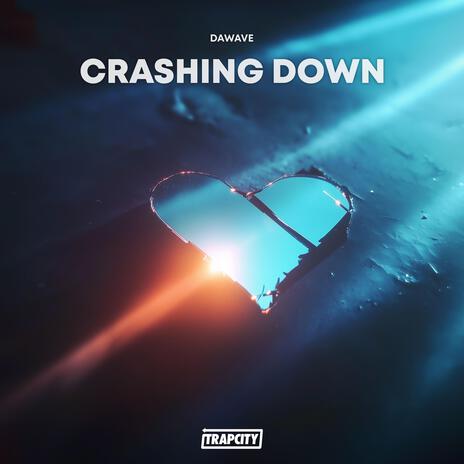 Crashing Down | Boomplay Music