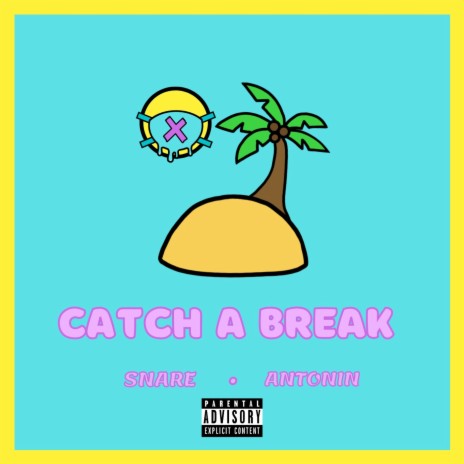 Catch a Break ft. Antonin | Boomplay Music