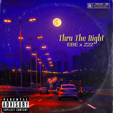 Thru The Night ft. Z22 | Boomplay Music