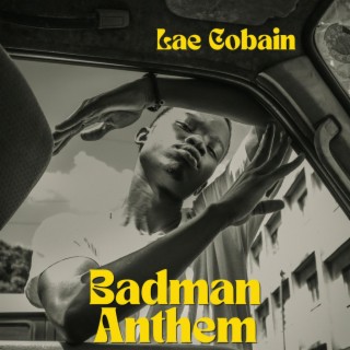 Badman Anthem lyrics | Boomplay Music