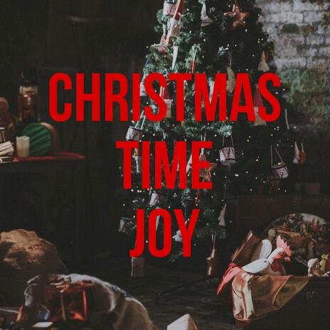 Christmas Time Joy | Boomplay Music