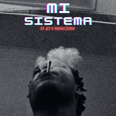 Mi Sistema (Detroit type Beats) | Boomplay Music