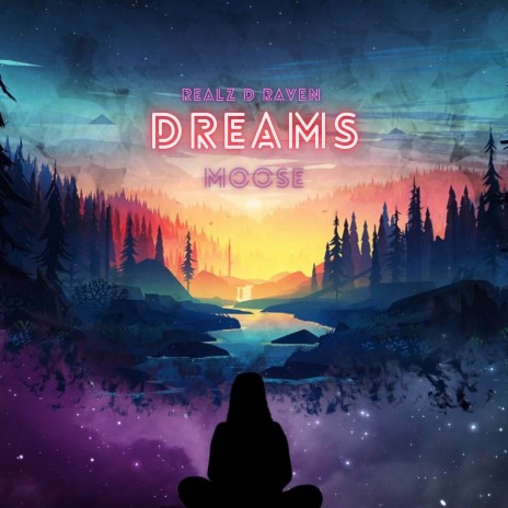 Dreams ft. Moose