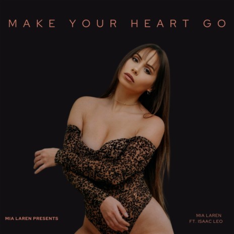 Make Your Heart Go ft. Isaac Leo | Boomplay Music